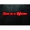 Carteles de Neón Led - Luces de neón "One in a Lifetime"